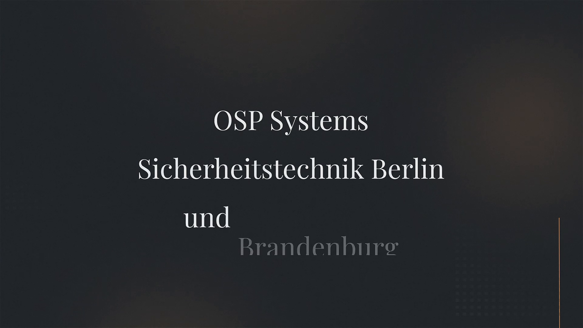 "Sicherheitstechnik in Berlin: OSP Systems für Schutz und Vertrauen"